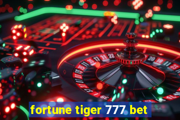 fortune tiger 777 bet